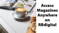 Access Magazines Anywhere on RBdigital