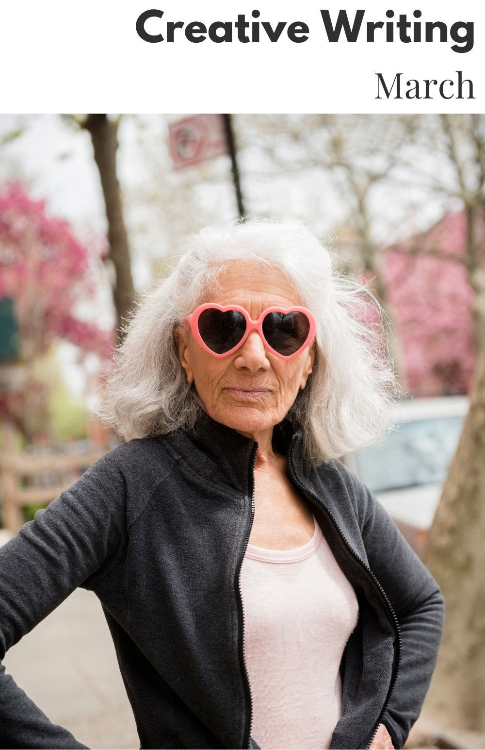 Cover to the March Creative Writing Chapbook, which features an older woman with her arms on her hips and wearing a pair of pink sunglasses with heart-shaped lenses. 