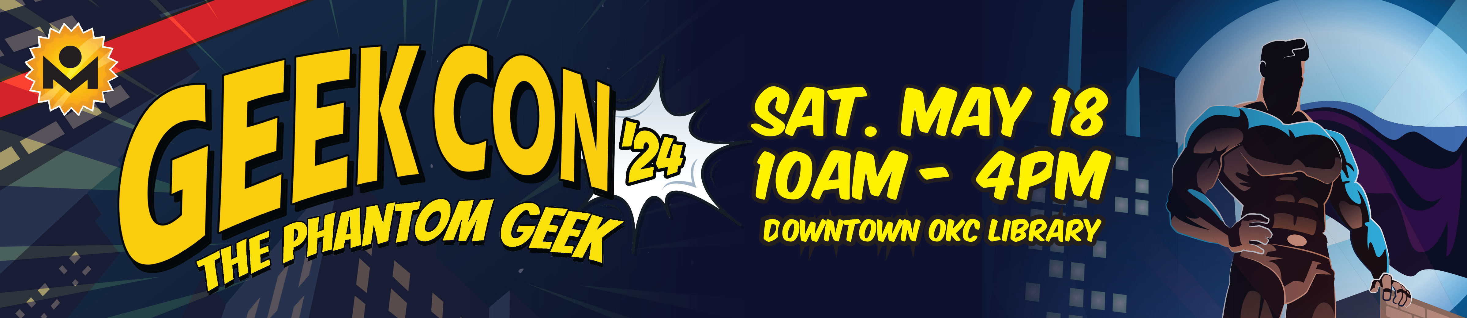 GeekCon '24: The Phantom Geek, Sat. May 18, 10am-4pm, Downtown OKC Library.