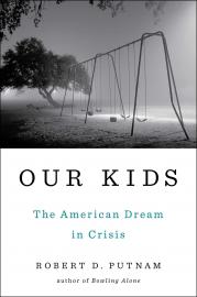 Our Kids: The  American Dream in Crisis book cover
