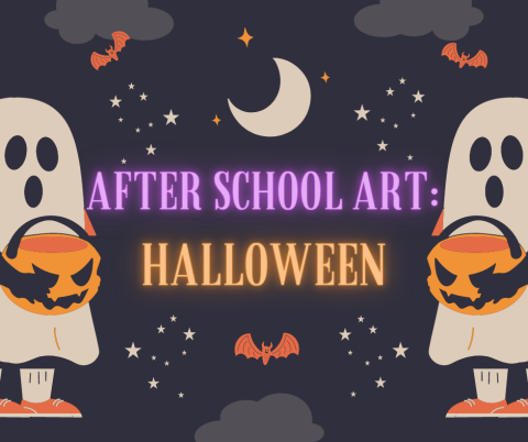 ghosts holding candy buckets, text says "After School Art: Halloween"