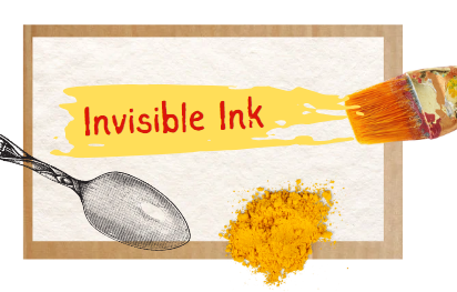 Top-down view: On a piece of paper on top of a slightly larger piece of cardboard, are the words "Invisible Ink" in red handwritten font, highlighted by a streak of yellow on top coming from the flat head of a paintbrush on the right. Underneath and to the left is a spoon. Next to it is a yellow-orange pile of turmeric powder.