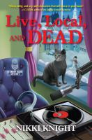 Book cover photo of Live, Local and Dead by Nikki Knight