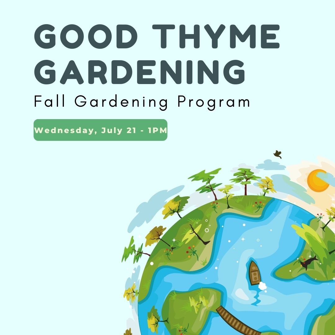 Good Thyme Gardening Program Flyer